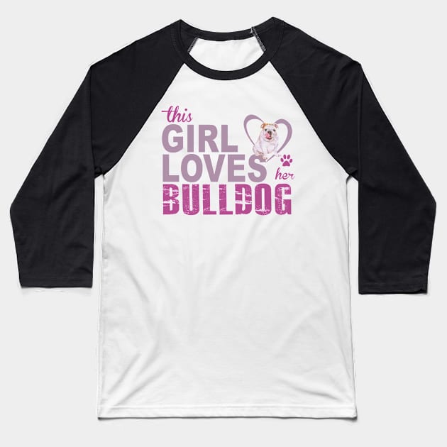 This girl loves her Bulldog! Especially for Bulldog owners! Baseball T-Shirt by rs-designs